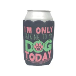 Talking To My Dog Today Koozie